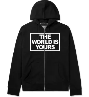 The World Is Yours Zip Up Hoodie